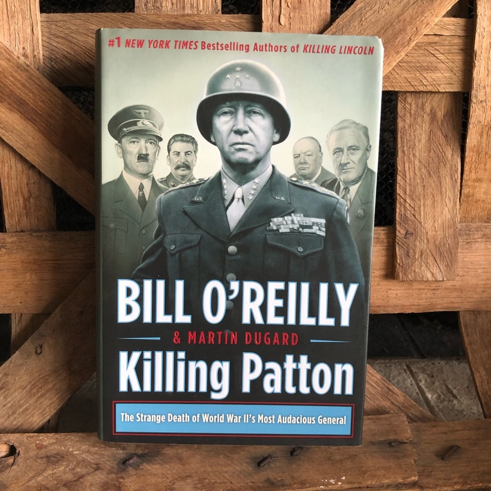 KILLING PATTON Bill O’Reilly and Martin Dugard Hardback Book (#44)